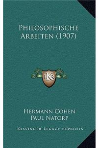 Philosophische Arbeiten (1907)