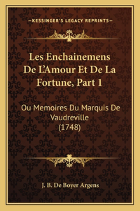 Les Enchainemens De L'Amour Et De La Fortune, Part 1
