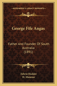 George Fife Angas