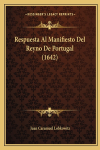Respuesta Al Manifiesto Del Reyno De Portugal (1642)