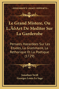 Grand Mistere, Ou L'Art De Mediter Sur La Garderobe