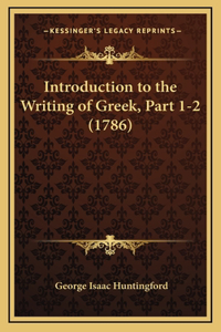 Introduction to the Writing of Greek, Part 1-2 (1786)