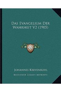 Das Evangelium Der Wahrheit V2 (1905)