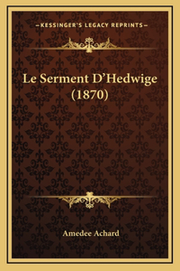 Le Serment D'Hedwige (1870)