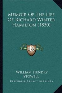 Memoir Of The Life Of Richard Winter Hamilton (1850)