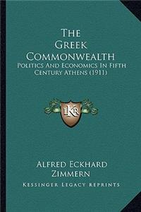 The Greek Commonwealth: Politics And Economics In Fifth Century Athens (1911)