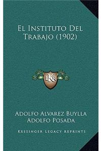 El Instituto del Trabajo (1902)
