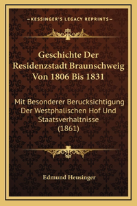 Geschichte Der Residenzstadt Braunschweig Von 1806 Bis 1831