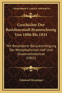 Geschichte Der Residenzstadt Braunschweig Von 1806 Bis 1831