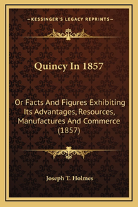 Quincy In 1857