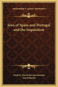 Jews of Spain and Portugal and the Inquisition