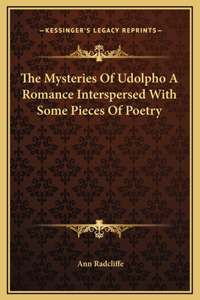 Mysteries Of Udolpho A Romance Interspersed With Some Pieces Of Poetry