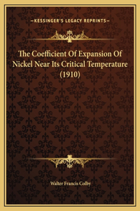 The Coefficient Of Expansion Of Nickel Near Its Critical Temperature (1910)