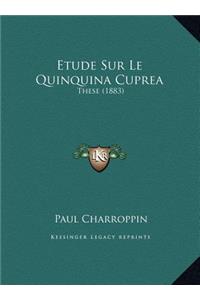 Etude Sur Le Quinquina Cuprea