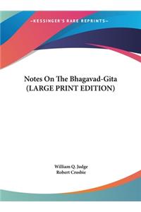 Notes on the Bhagavad-Gita