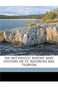 An Authentic Report and History of St. Andrews Bay, Florida