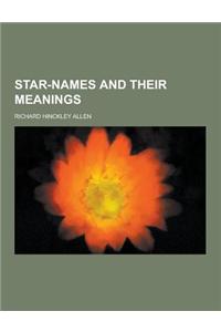 Star-Names and Their Meanings
