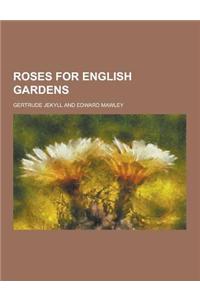 Roses for English Gardens