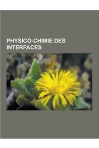 Physico-Chimie Des Interfaces