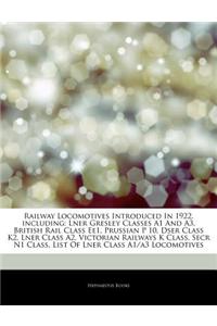 Articles on Railway Locomotives Introduced in 1922, Including: Lner Gresley Classes A1 and A3, British Rail Class Ee1, Prussian P 10, Dser Class K2, L