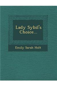 Lady Sybil's Choice...