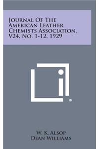 Journal of the American Leather Chemists Association, V24, No. 1-12, 1929
