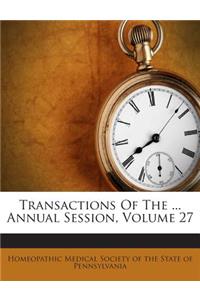Transactions of the ... Annual Session, Volume 27
