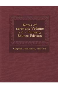 Notes of Sermons Volume V.3