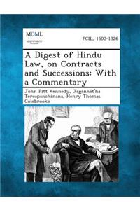 Digest of Hindu Law, on Contracts and Successions