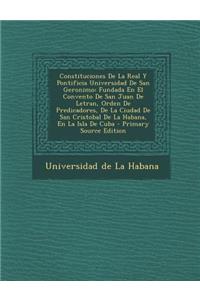 Constituciones De La Real Y Pontificia Universidad De San Geronimo