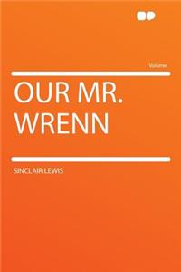 Our Mr. Wrenn