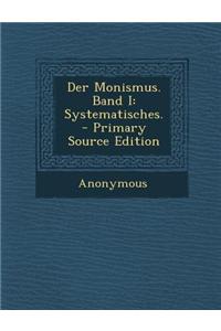 Der Monismus. Band I