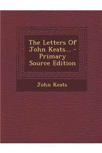 The Letters of John Keats...