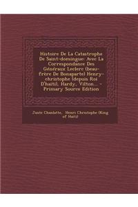 Histoire De La Catastrophe De Saint-domingue