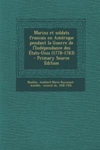 Marins et soldats francais en Amérique pendant la Guerre de l'Indépendance des États-Unis (1778-1783)