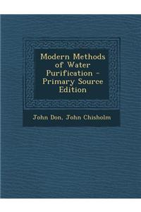 Modern Methods of Water Purification - Primary Source Edition