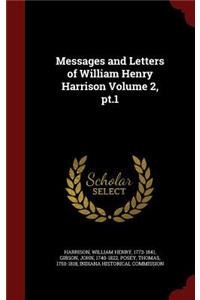 Messages and Letters of William Henry Harrison Volume 2, Pt.1