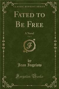 Fated to Be Free, Vol. 1