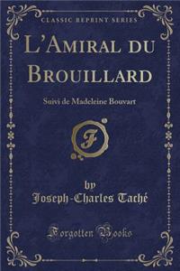 L'Amiral Du Brouillard