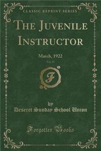 The Juvenile Instructor, Vol. 57: March, 1922 (Classic Reprint)