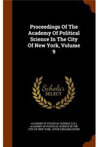 Proceedings of the Academy of Political Science in the City of New York, Volume 9