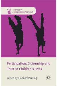 Participation, Citizenship and Trust in Children's Lives