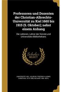 Professoren und Dozenten der Christian-Albrechts-Universität zu Kiel 1665 bis 1915 (5. Oktober); nebst einem Anhang