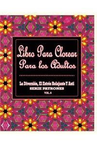 Libro Para Clorear Para Los Adultos: La Diversion, El Estres Relajante Y Anti Serie Patrones ( Vol. 8)