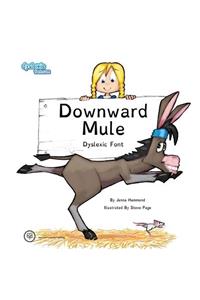 Downward Mule Dyslexic Font