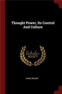 Thought Power, Its Control And Culture