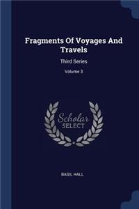 Fragments Of Voyages And Travels
