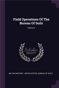 Field Operations Of The Bureau Of Soils; Volume 3