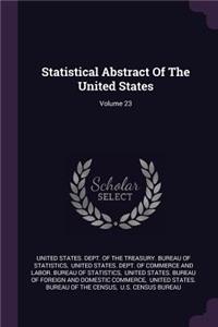 Statistical Abstract Of The United States; Volume 23