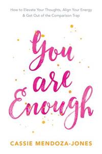 You Are Enough